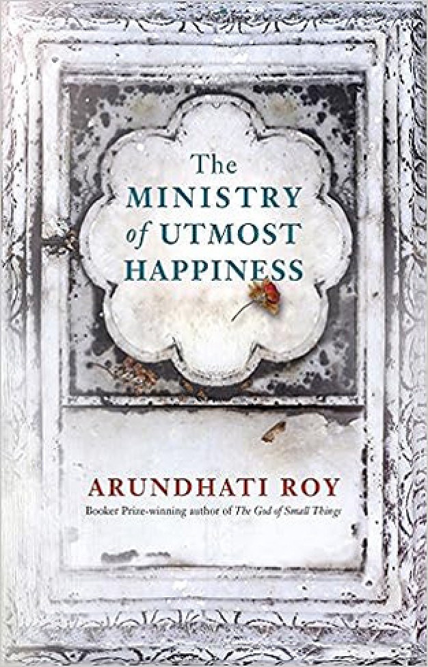 The Ministry of Utmost Happiness: Longlisted for the Man Booker Prize 2017